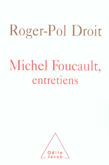 Michel Foucault. Entretiens