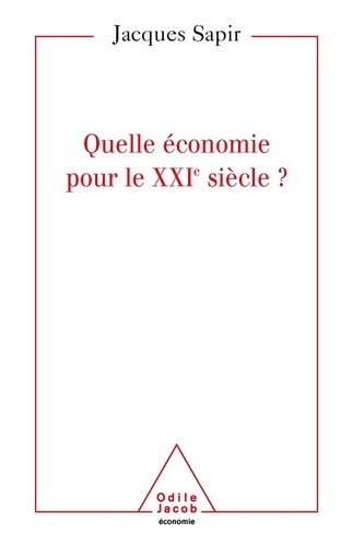 Quelle économie pour le XXIe siècle ?