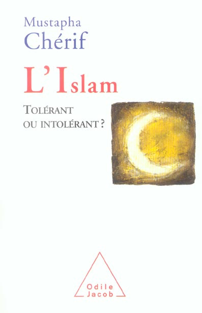 L'Islam, tolérant ou intolérant ?