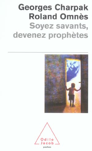 Soyez savants, devenez prophètes