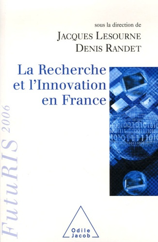 La Recherche et l'Innovation en France. FutuRIS 2006