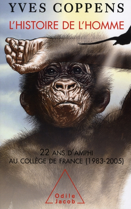 L'Histoire de l'Homme. 22 Ans d'amphi au Collège de France (1983-2005)