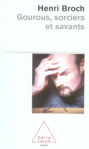 Gourous, sorciers et savants