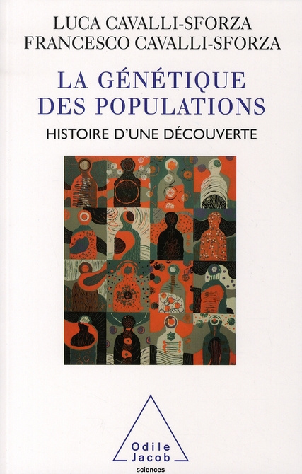 La Génétique des populations. Histoire d'une découverte