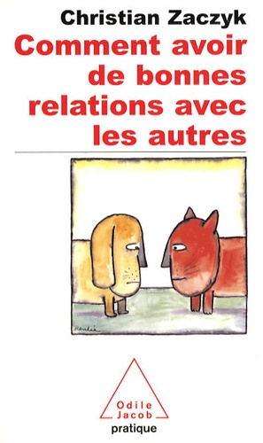 Comment avoir de bonnes relations avec les autres