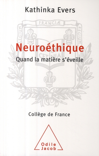 Neuroéthique. Quand la matière s'éveille