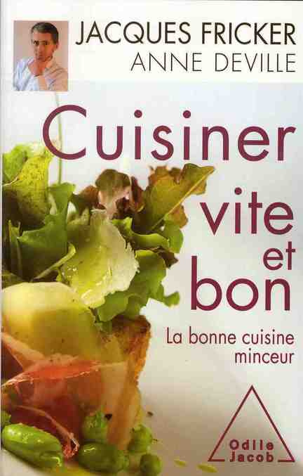Cuisiner vite et bon. La bonne cuisine minceur