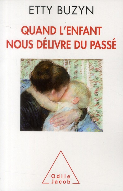 Quand l'enfant nous délivre du passé