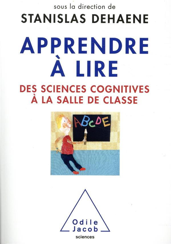 Apprendre à lire. Des sciences cognitives à la salle de classe