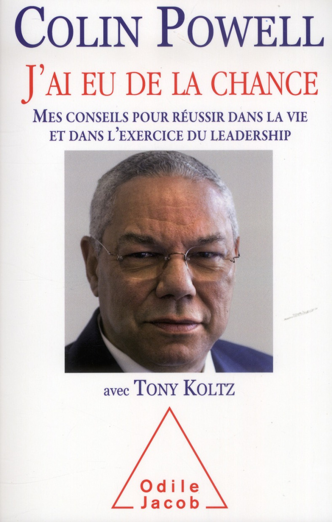 J'ai eu de la chance. Mes conseils pour réussir dans la vie et dans l'exercice du leadership
