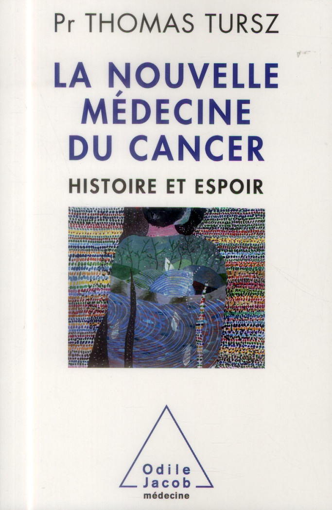 La Nouvelle Médecine du cancer. Histoire et espoir