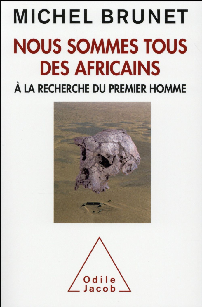 Nous sommes tous des Africains. A la recherche du premier homme