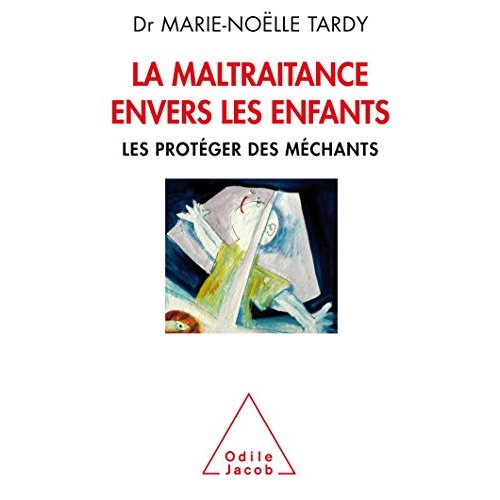 La maltraitance envers les enfants. Les protéger des méchants