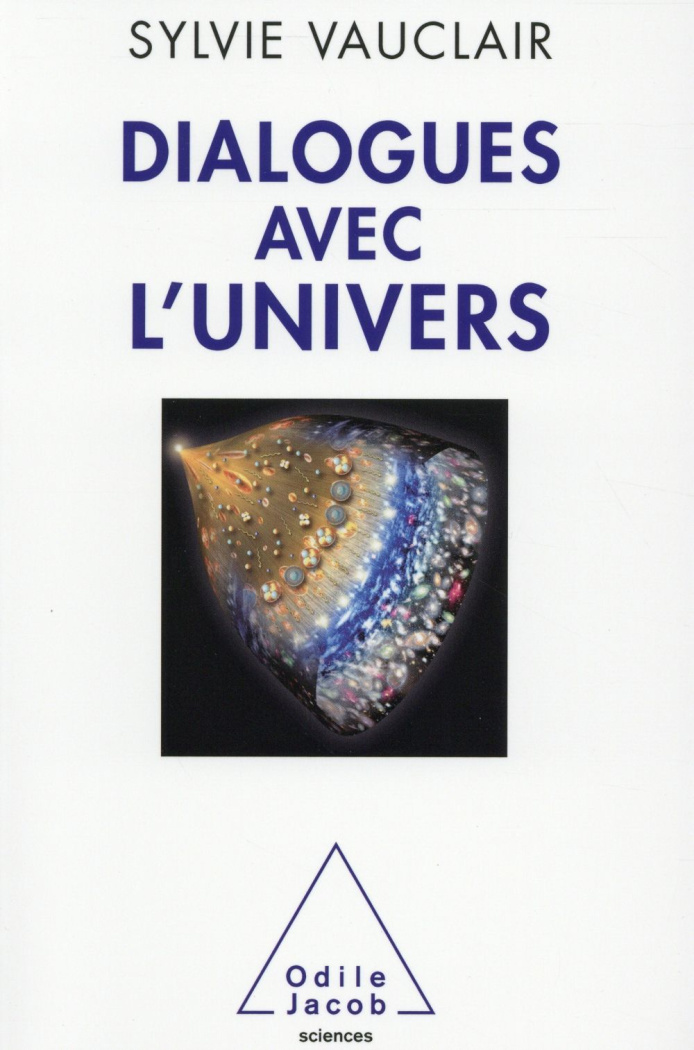 Dialogues avec l'univers. Chroniques d'une astrophysicienne