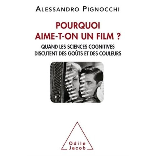 Pourquoi aime-t-on un film ? Quand les sciences cognitives discutent des goûts et des couleurs