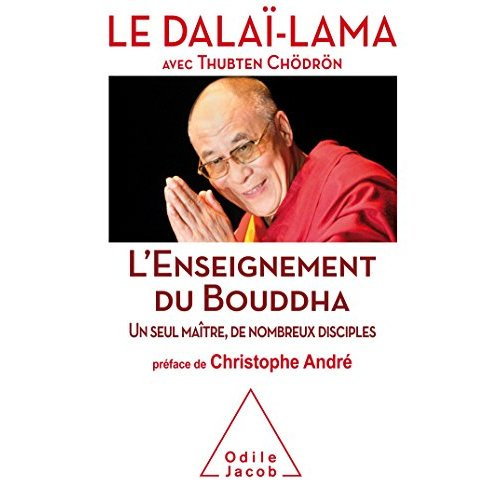 L'enseignement du Bouddha. Un seul maître, de nombreux disciples