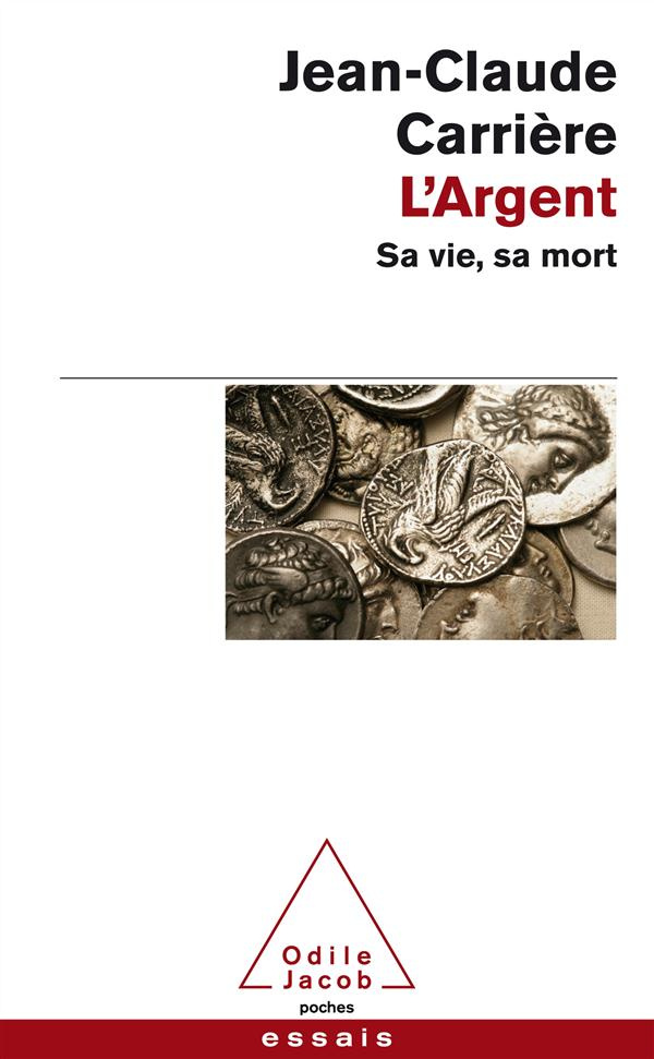 L'argent. Sa vie, sa mort
