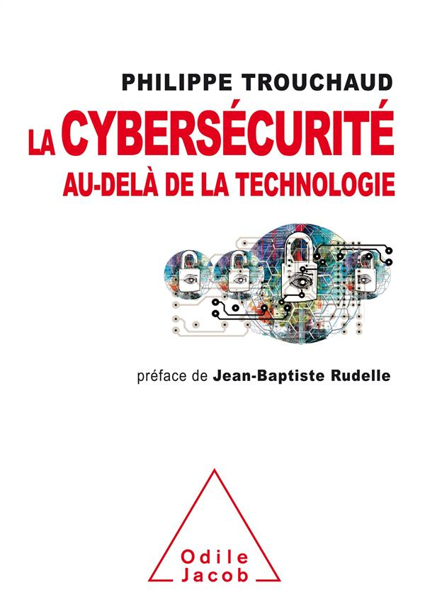 La cybersécurité au-delà de la technologie. Comment mieux gérer ses risques pour mieux investir