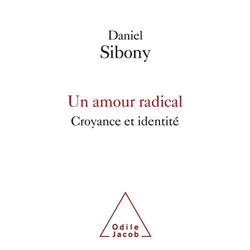 Un amour radical. Croyance et identité