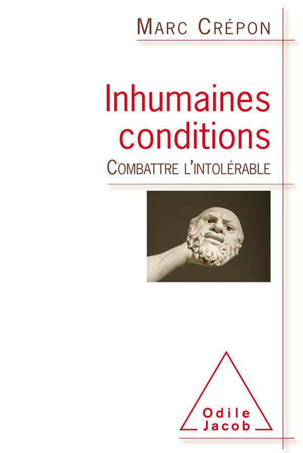 Inhumaines conditions. Combattre l'intolérable