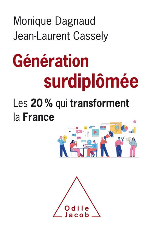 Génération surdiplômée. Les 20 % qui transforment la France
