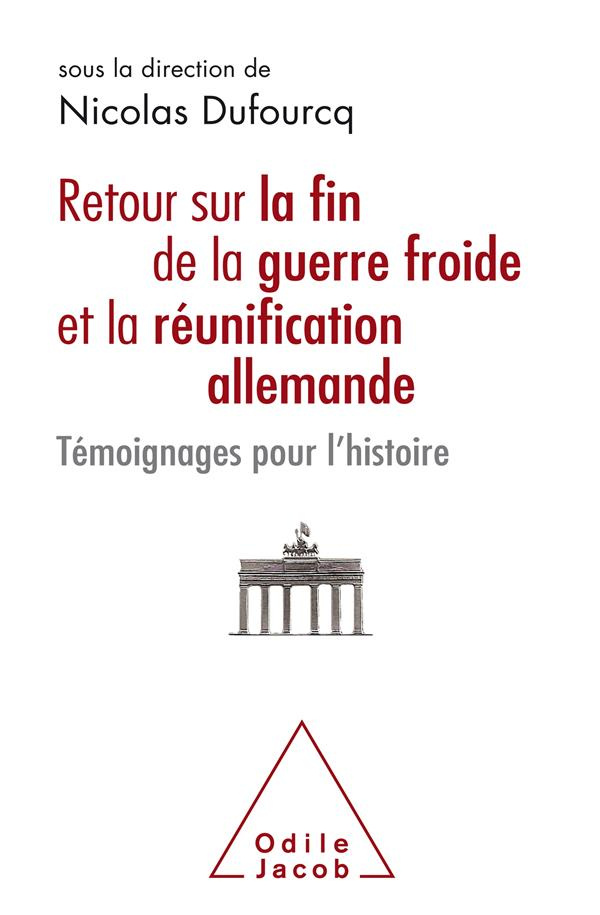 Retour sur la fin de la guerre froide et la réunification allemande. Témoignages pour l'Histoire