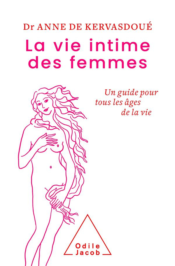 La Vie intime des femmes. Un guide pour tous les âges de la vie