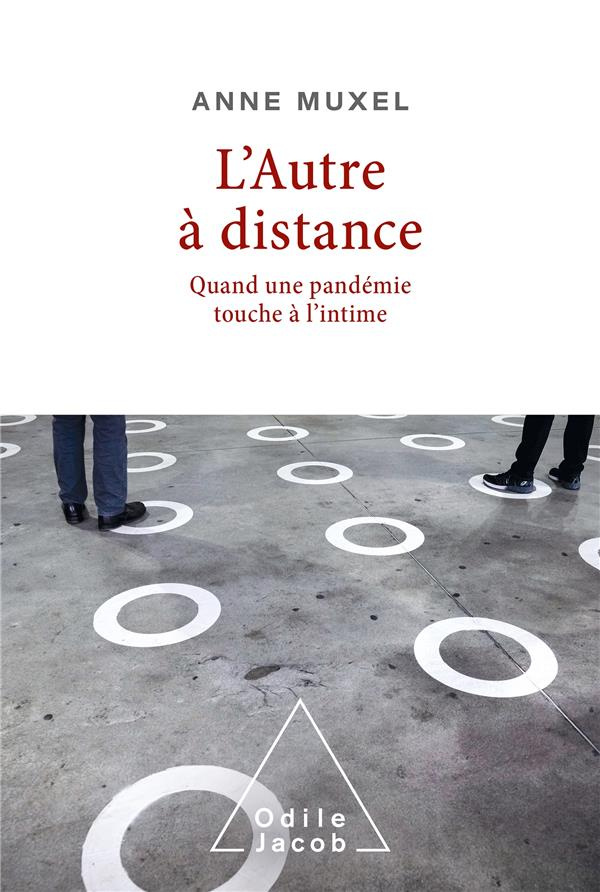 L'AUTRE A DISTANCE - QUAND UNE PANDEMIE TOUCHE A L'INTIME