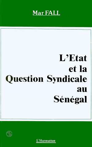 L'état et la question syndicale au Sénégal