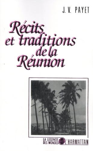 Récits et traditions de la Réunion