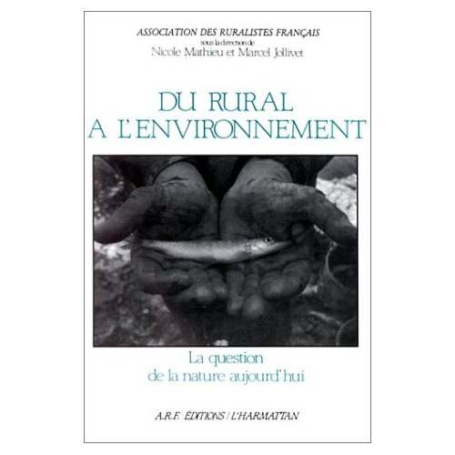 Du rural à l'environnement. La question de la nature aujourd'hui