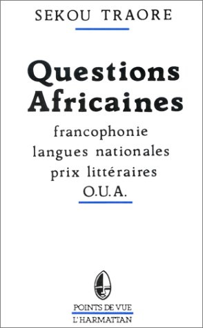 Questions africaines - Francophonie - Langues nationales - Prix littéraires - OUA