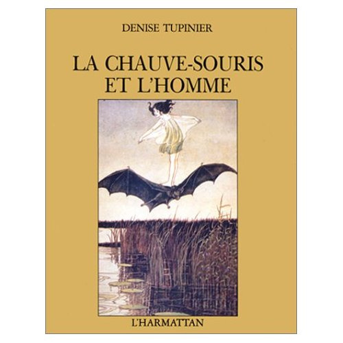 CHAUVE-SOURIS ET L'HOMME (LA)