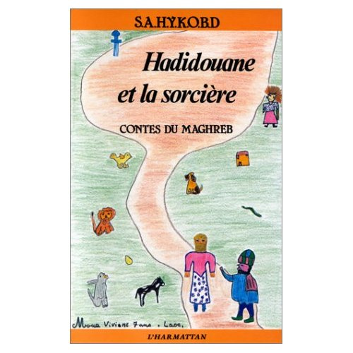 Hadidouane et la sorcière. Contes du Maghreb