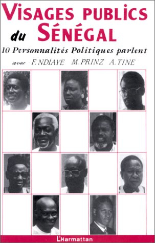 Visages publics au Sénégal. 10 personnalités politiques parlent