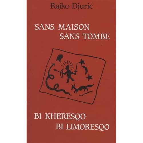 Sans maison sans tombe. Edition bilingue français-tsigane