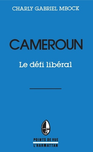 Cameroun, le défi libéral