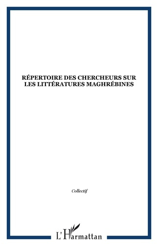 Repertoire des chercheurs sur les litteratures maghrebines
