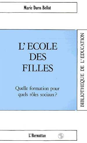 L'école des filles. Quelle formation pour quels rôles sociaux ?