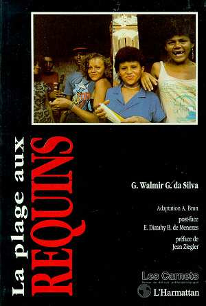 La plage aux requins. Epopée d'un bidonville de Fortaleza