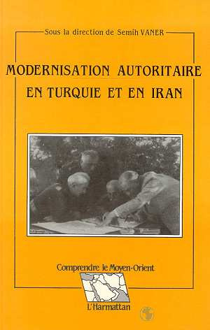 Modernisation autoritaire en Turquie et en Iran
