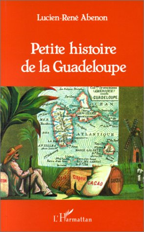 PETITE HISTOIRE DE LA GUADELOUPE