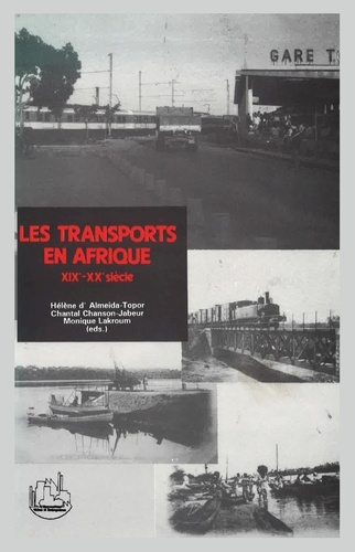 Les transports en Afrique. XIXe-XXe siècles