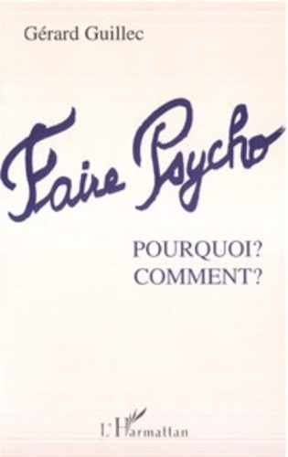 Faire psycho, pourquoi ? Comment ?