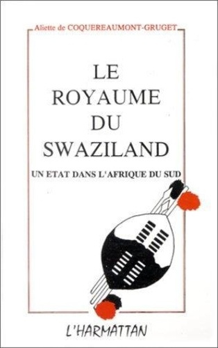Le royaume de Swaziland. Un état dans l'Afrique du Sud