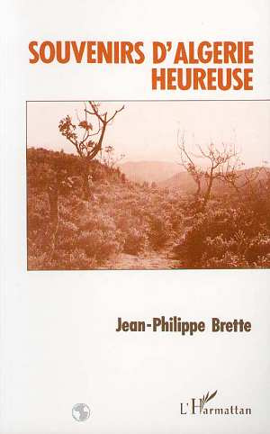 SOUVENIRS D'ALGERIE HEUREUSE