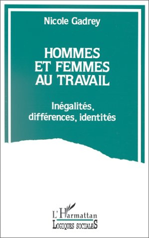 HOMMES ET FEMMES AU TRAVAIL - INEGALITES, DIFFERENCES, IDENTITES