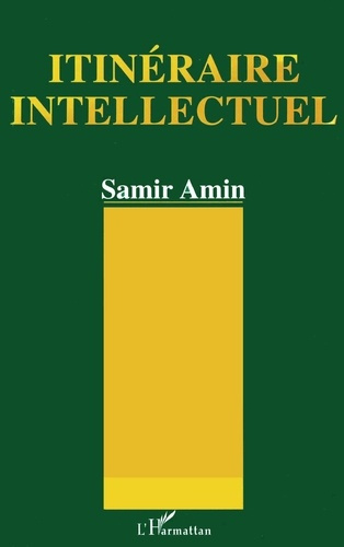 Itinéraire intellectuel. Regards sur le demi-siècle, 1945-90