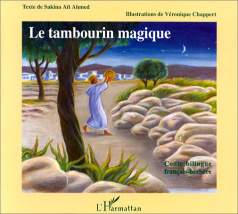 Le tambourin magique. Conte bilingue français-berbère