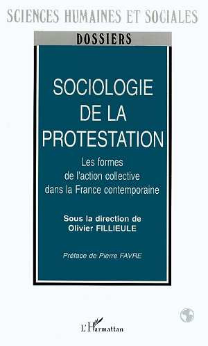 Sociologie de la protestation. Les formes de l'action collective dans la France contemporaine
